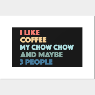 Chow Chow Funny Dog Owner Coffee Lovers Vintage Retro Posters and Art